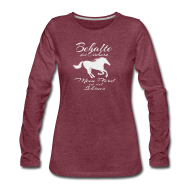Pferde Langarmshirt - Behalte dein Einhorn mein Pferd ist viel Schöner