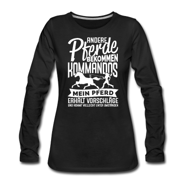 Pferde Langarmshirt - Pferde Pferdesprüche Pferd Reiten Dressur Reiter