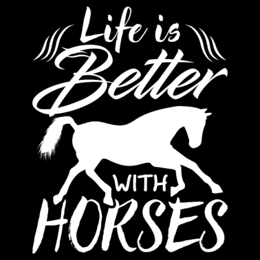 Motiv Das Leben Ist Besser Mit Pferden