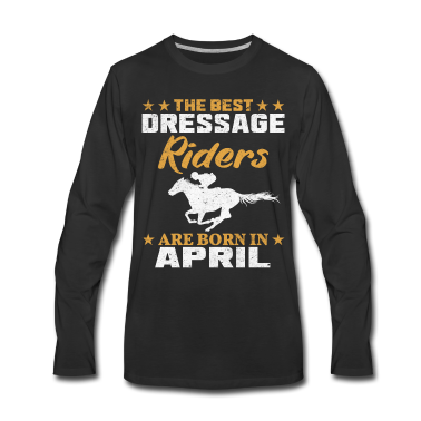 Pferde Langarmshirt - Geburtstag Dressurreiters Geschenkidee für April