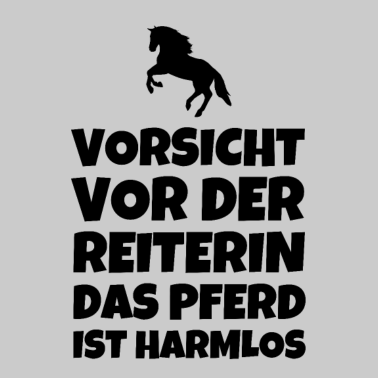 Motiv Vorsicht Vor Der Reiterin Das Pferd Ist Harmlos