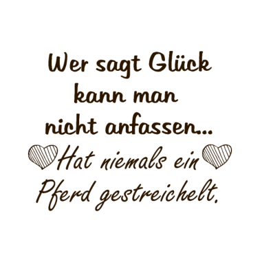 Motiv Pferd Pferde Spruch horse