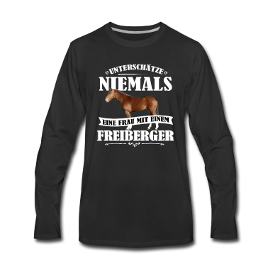 Pferde Langarmshirt - Freiberger Unterschätze nie Pferd Frauen Geschenk
