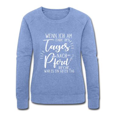 Pferde Pullover - Reiten & Pferde - Wenn ich nach Pferd rieche