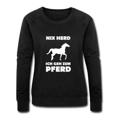 Pferde Pullover - Damen Nix Herd Ich Geh Zum Pferd Pferdesprüche