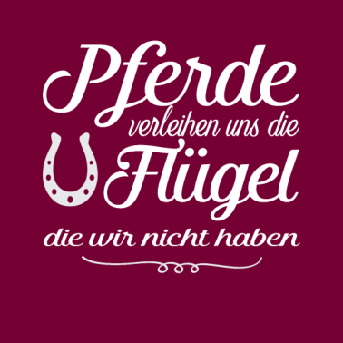 Motiv Pferde verleihen uns die Flügel die wir nicht hab