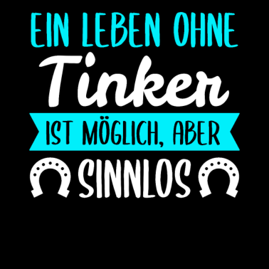 Motiv Tinker Pferd Pferde Pferdesprüche Reiten Geschenk