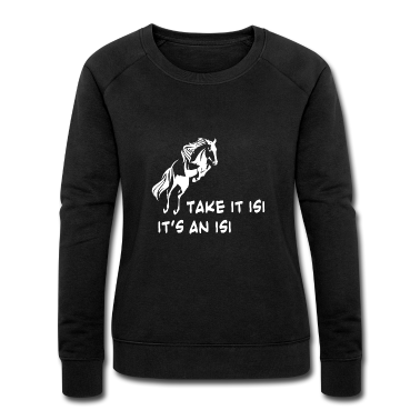 Pferde Pullover - Take it isi Geschenk Pferd Sport Hobby Dressur