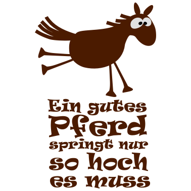Motiv Ein gutes Pferd | lustiger Spruch für Reiter