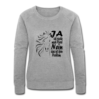 Pferde Pullover - Pferd Ja ich rieche nach Pferd