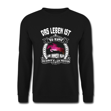 Pferde Pullover - Das Leben ist zu kurz um NUR Schritt zu reiten