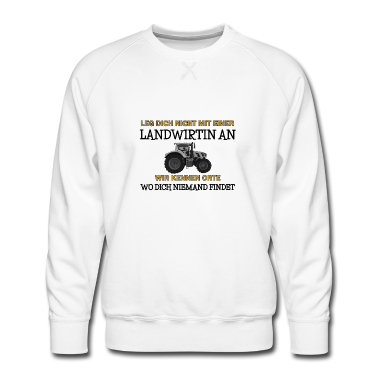 Pferde Pullover - LEG DICH NICHT MIT EINEM LANDWIRT AN
