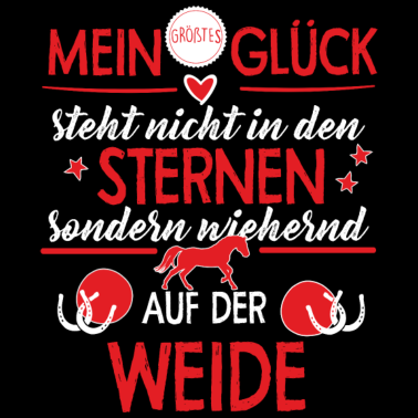 Motiv Pferdespruch -- mein Glück steht auf der Weide