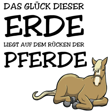 Motiv Das Glück dieser Erde - Pferd mit Spruch