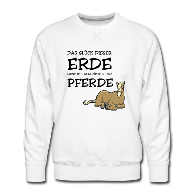 Pferde Pullover - Das Glück dieser Erde - Pferd mit Spruch
