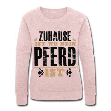 Pferde Pullover - Zuhause Ist Wo Mein PFERD Ist Pferde