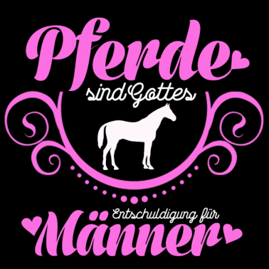 Motiv Pferde sind Gottes Entschuldigung für Männer