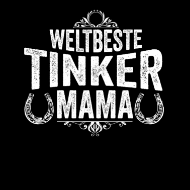 Motiv Tinker Mama Pferde Mutter Reiten Muttertag Geschen