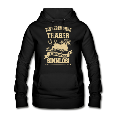 Pferde Hoodie - Ein Leben ohne Traber ist Sinnlos Reiter Geschenk