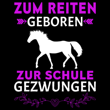 Motiv Pferde Zum Reiten Geboren Zur Schule Gezwungen Spr