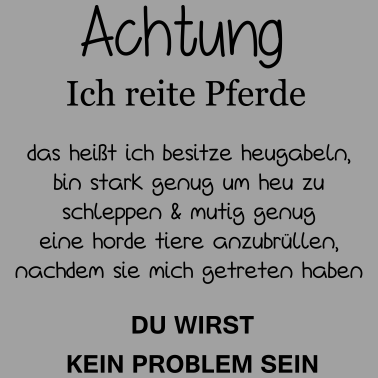 Motiv Achtung ich reite