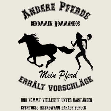 Motiv Andere Pferde bekommen Kommandos Geschenk Shirt