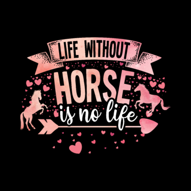 Motiv Life without horse is no life