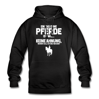 Pferde Hoodie - Reiten Tag ohne Pferde? Unmöglich! Geschenk