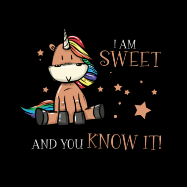 Motiv I am sweet and you know it