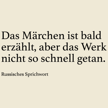 Motiv Das Märchen ist bald erzählt, aber das Werk nicht