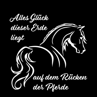 Motiv Pferde T Shirt Alles Glück dieser Erde - Geschenk