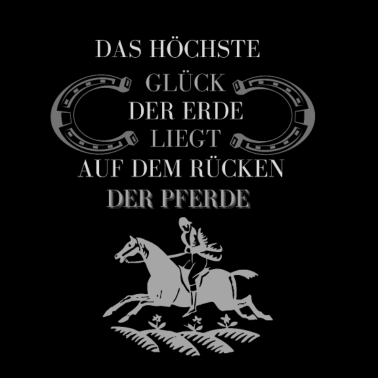 Motiv Das höchste Glück der Erde liegt auf dem Rücken...