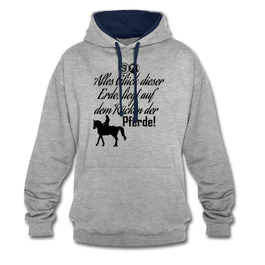 Pferde Hoodie - Alles Glück dieser Erde liegt auf dem Rücken der..