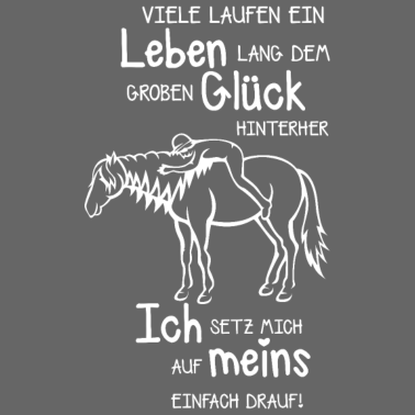 Motiv Pferde Spruch leben Glück