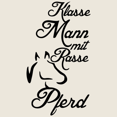 Motiv Klasse Mann - Rassepferd Geschenk