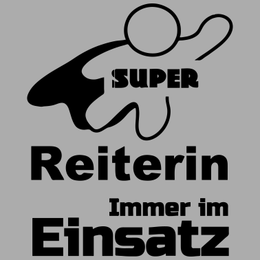 Motiv Super Reiterin, Reiten, Pferd, Sport, Geschenk