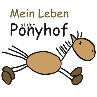 Motiv Mein Leben ist der Ponyhof