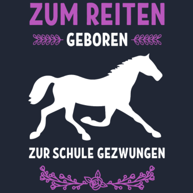 Motiv Zum reiten geboren Geschenk Pferd Sport Hobby