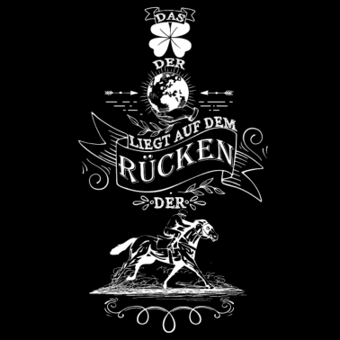 Motiv Das Glück der Erde liegt auf dem Rücken der Pferde