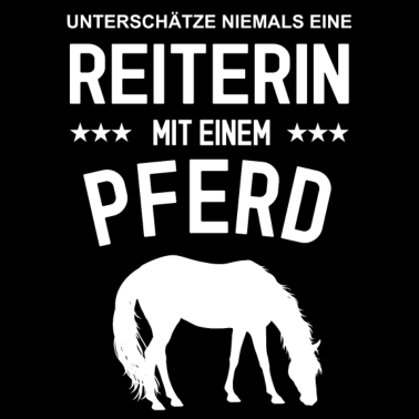 Motiv Unterschätze niemals eine Reiterin mit einem Pferd