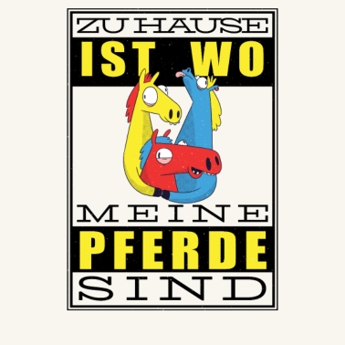 Motiv ZUHAUSE IST WO MEINE PFERDE SIND, Pferd Reiter