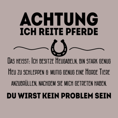 Motiv Achtung ich reite Pferde Pferdesport Geschenk