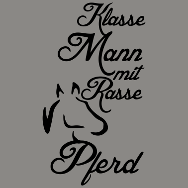 Motiv Klasse Mann - Rassepferd Geschenk