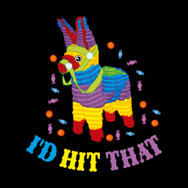Motiv I'd Hit That Pinata Mexiko Geschenk Geschenkidee