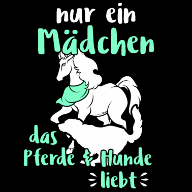 Motiv nur ein Mädchen das Pferde & Hunde liebt