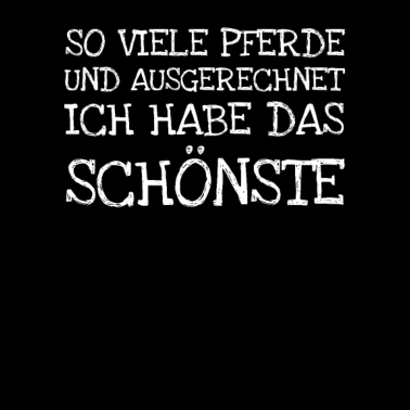 Motiv So Viele Pferde Und Ausgerechnet Ich Habe Das Sch