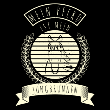 Motiv Pferd - Mein Pferd ist mein Jungbrunnen