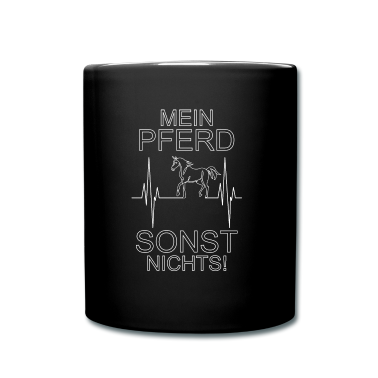 Pferde Tasse - Mein Pferd sonst nichts