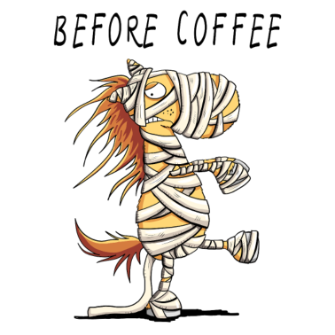 Motiv Before Coffee Pferd I Pferde Mumie I Halloween