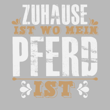 Motiv Zuhause Ist Wo Mein PFERD Ist Pferde